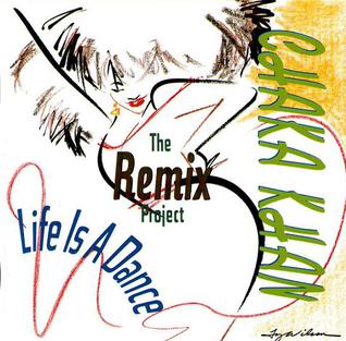 <i>Life Is a Dance: The Remix Project</i> 1989 remix album by Chaka Khan