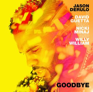 <span class="mw-page-title-main">Goodbye (Jason Derulo and David Guetta song)</span> 2018 single by Jason Derulo and David Guetta featuring Nicki Minaj and Willy William