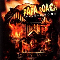 <span class="mw-page-title-main">Broken Home (Papa Roach song)</span> 2000 single by Papa Roach