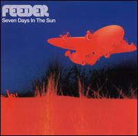 <span class="mw-page-title-main">Seven Days in the Sun</span> 2001 single by Feeder