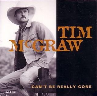 <span class="mw-page-title-main">Can't Be Really Gone</span> 1995 single by Tim McGraw