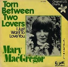 <span class="mw-page-title-main">Torn Between Two Lovers (song)</span> 1976 single by Mary MacGregor