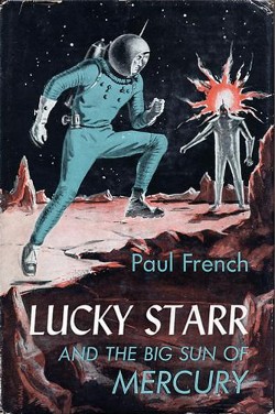 <i>Lucky Starr and the Big Sun of Mercury</i> 1956 novel by Isaac Asimov