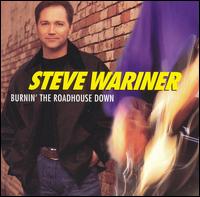 <i>Burnin the Roadhouse Down</i> 1998 studio album by Steve Wariner