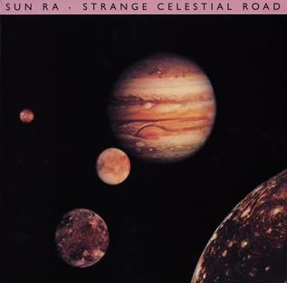 <i>Strange Celestial Road</i> 1980 studio album by Sun Ra