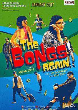 <i>The Bongs Again</i> 2017 film by Anjan Dutt