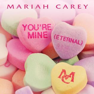 <span class="mw-page-title-main">You're Mine (Eternal)</span> 2014 single by Mariah Carey