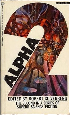 <i>Alpha 2</i> (anthology) 1971 anthology edited by Robert Silverberg