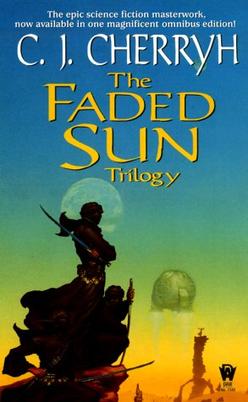 <i>The Faded Sun Trilogy</i> Science fiction novel series by C. J. Cherryh