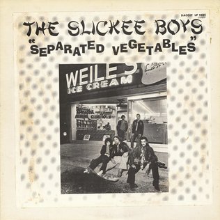 <i>Separated Vegetables</i> 1977 studio album by The Slickee Boys