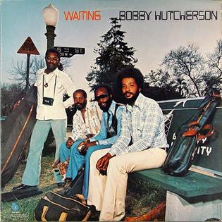 <i>Waiting</i> (Bobby Hutcherson album) 1976 studio album by Bobby Hutcherson