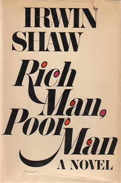 <i>Rich Man, Poor Man</i> (novel) 1969 novel by Irwin Shaw