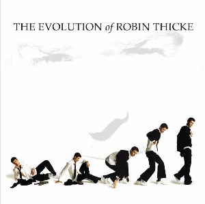 <i>The Evolution of Robin Thicke</i> 2006 studio album by Robin Thicke