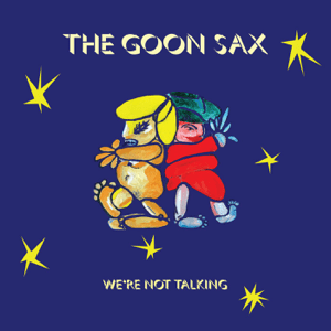 <i>Were Not Talking</i> 2018 studio album by the Goon Sax