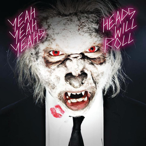 <span class="mw-page-title-main">Heads Will Roll (song)</span> 2009 single by Yeah Yeah Yeahs