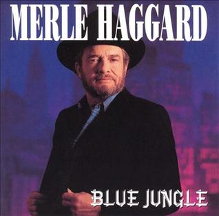 <i>Blue Jungle</i> 1990 studio album by Merle Haggard