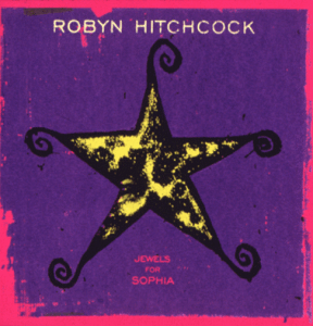 <i>Jewels for Sophia</i> 1999 album by Robyn Hitchcock