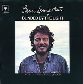 <span class="mw-page-title-main">Blinded by the Light</span> 1973 song by Bruce Springsteen