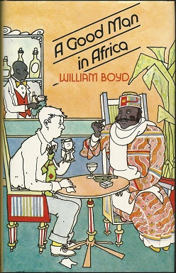 <i>A Good Man in Africa</i> (novel) William Boyds first novel, published in 1981