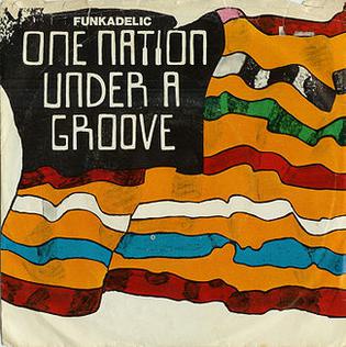 <span class="mw-page-title-main">One Nation Under a Groove (song)</span> 1978 single by Funkadelic