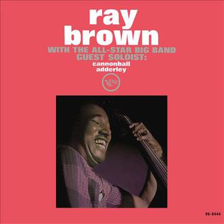 <i>Ray Brown with the All-Star Big Band</i> 1962 studio album by Ray Brown