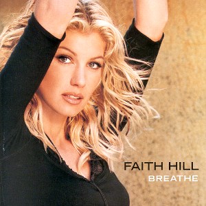 <i>Breathe</i> (Faith Hill album) 1999 studio album by Faith Hill