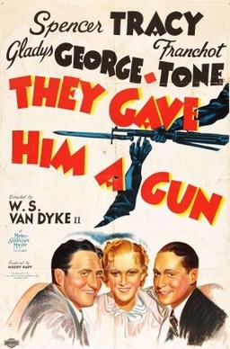 <i>They Gave Him a Gun</i> 1937 film by W. S. Van Dyke