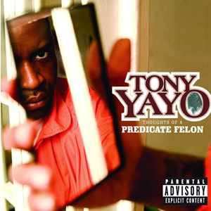 <i>Thoughts of a Predicate Felon</i> 2005 studio album by Tony Yayo