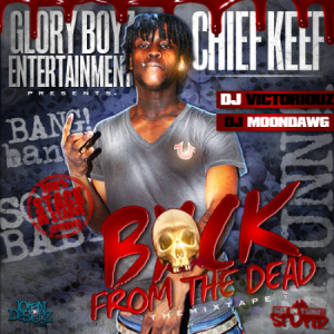 <i>Back from the Dead</i> (mixtape) 2012 mixtape by Chief Keef