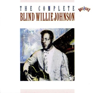 <i>The Complete Blind Willie Johnson</i> 1993 compilation album by Blind Willie Johnson