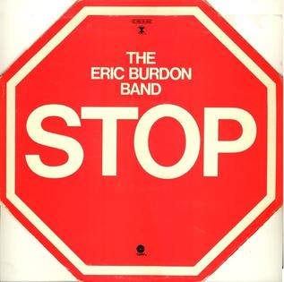 <i>Stop</i> (Eric Burdon Band album) 1975 studio album by The Eric Burdon Band