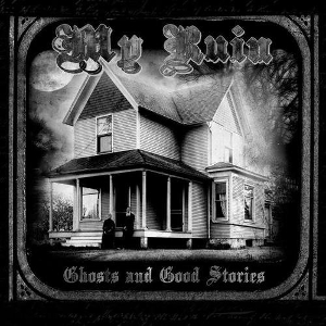 <i>Ghosts and Good Stories</i> 2010 studio album by My Ruin