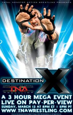 <span class="mw-page-title-main">Destination X (2005)</span> 2005 Total Nonstop Action Wrestling pay-per-view event