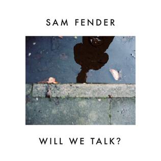 <span class="mw-page-title-main">Will We Talk?</span> 2019 single by Sam Fender