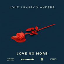 <span class="mw-page-title-main">Love No More</span> 2018 single by Loud Luxury and Anders