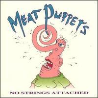 <i>No Strings Attached</i> (Meat Puppets album) 1990 compilation album by Meat Puppets