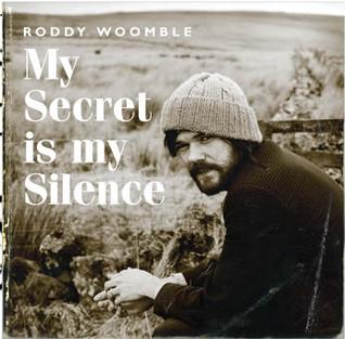 <i>My Secret is my Silence</i> 2006 studio album by Roddy Woomble