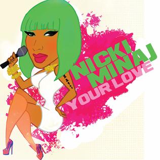 <span class="mw-page-title-main">Your Love (Nicki Minaj song)</span> 2010 song by Nicki Minaj