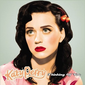 <span class="mw-page-title-main">Thinking of You (Katy Perry song)</span> 2009 single by Katy Perry