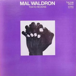 <i>Tokyo Reverie</i> 1970 studio album by Mal Waldron