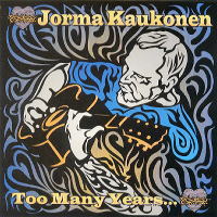 <i>Too Many Years</i> 1998 studio album by Jorma Kaukonen