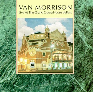 <i>Live at the Grand Opera House Belfast</i> 1984 live album by Van Morrison