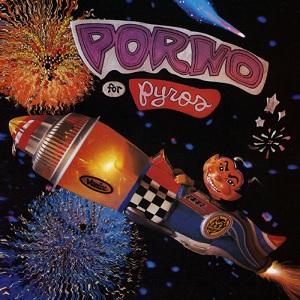 <i>Porno for Pyros</i> (album) 1993 studio album by Porno for Pyros