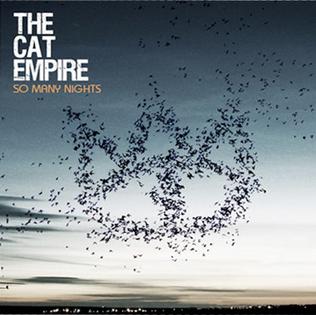 <i>So Many Nights</i> 2007 studio album by The Cat Empire