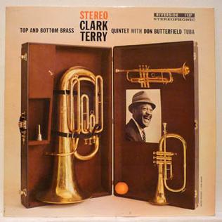 <i>Top and Bottom Brass</i> 1959 studio album by the Clark Terry Quintet with Don Butterfield