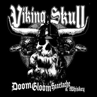 <i>Doom, Gloom, Heartache & Whiskey</i> 2008 studio album by Viking Skull