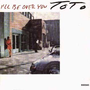 <span class="mw-page-title-main">I'll Be Over You</span> 1986 single by Toto