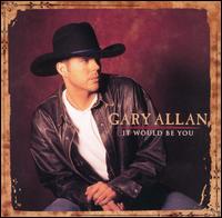 <i>It Would Be You</i> 1998 studio album by Gary Allan