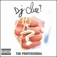 <i>The Professional</i> (album) 1998 studio album by DJ Clue?