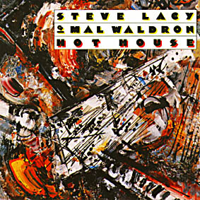 <i>Hot House</i> (Steve Lacy album) 1991 studio album by Steve Lacy & Mal Waldron